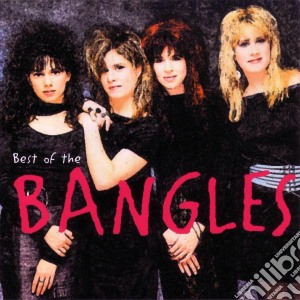 Bangles (The) - Best Of The Bangles cd musicale di BANGLES