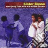 Sister Bossa - Cool Jazzy Cuts With A Brazilian Flavour #01 cd