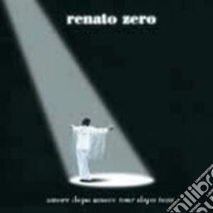 Amore Dopo Amore Tour Dopo Tour cd musicale di Renato Zero
