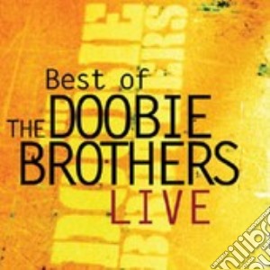 Doobie Brothers (The) - Best Of The Doobie Brothers cd musicale di Brothers Doobie