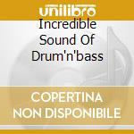 Incredible Sound Of Drum'n'bass