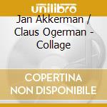 Jan Akkerman / Claus Ogerman - Collage cd