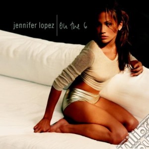 Jennifer Lopez - On The 6 cd musicale di Jennifer Lopez