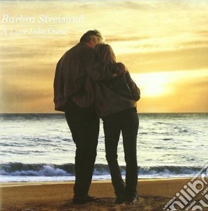 Barbra Streisand - A Love Like Ours cd musicale di Barbra Streisand
