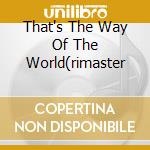 That's The Way Of The World(rimaster cd musicale di Wind & fire Earth