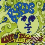 Byrds (The) - Live At The Fillmore February 1969 cd