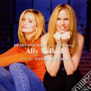 Ally Mcbeal: Heart Of Soul, New Songs From (Featuring Vonda Shepard) cd musicale di Vonda Shepard