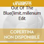 Out Of The Blue(limit.millenium Edit cd
