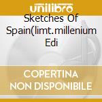 Sketches Of Spain(limt.millenium Edi cd