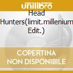Head Hunters(limit.millenium Edit.) cd