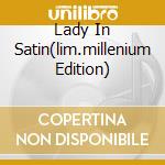 Lady In Satin(lim.millenium Edition) cd