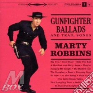 Marty Robbins - Gunfighter Ballads And Trail Songs cd musicale di Marty Robbins