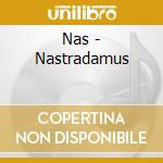 Nas - Nastradamus cd musicale di Nas