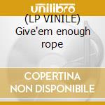 (LP VINILE) Give'em enough rope cd