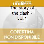 The story of the clash - vol.1 cd musicale di The Clash