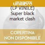 (LP VINILE) Super black market clash cd