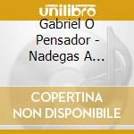 Gabriel O Pensador - Nadegas A Declarar cd musicale di Gabriel O Pensador