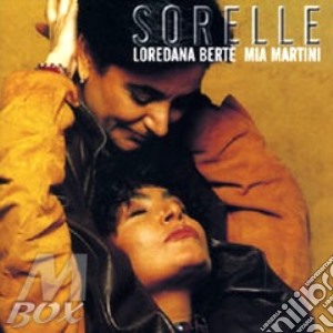 Berte'L.-Martini - Sorelle cd musicale di Mia Berte'loredana/martini