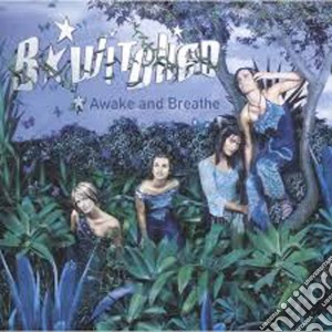 B*Witched - Awake And Breathe cd musicale di B.WITCHED