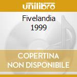Fivelandia 1999 cd musicale di Cristina D'avena