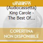 (Audiocassetta) King Carole - The Best Of... cd