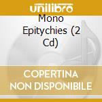 Mono Epitychies (2 Cd) cd