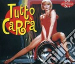 Raffaella Carra' - Tutto Carra' (2 Cd)