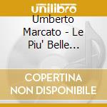 Umberto Marcato - Le Piu' Belle Canzoni Vol 1 cd