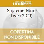 Supreme Ntm - Live (2 Cd) cd musicale di Supreme Ntm