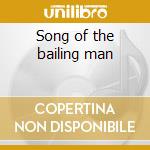 Song of the bailing man cd musicale di Ubu Pere