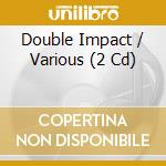 Double Impact / Various (2 Cd) cd