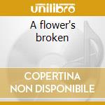 A flower's broken cd musicale di Sabrina Salerno