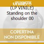 (LP VINILE) Standing on the shoulder 00 lp vinile di OASIS