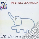 Michele Zarrillo - L'elefante E La Farfalla cd