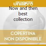Now and then best collection cd