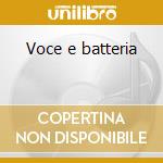 Voce e batteria cd