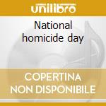 National homicide day cd musicale di SALAMANDA