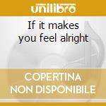 If it makes you feel alright cd musicale di Chant