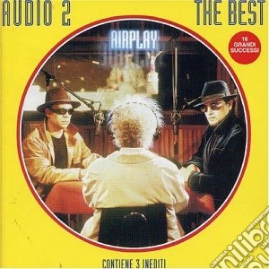 Audio 2 - The Best Airplay cd musicale di AUDIO 2