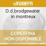 D.d.brodgewater in montreux cd musicale di Dee dee Bridgewater