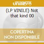 (LP VINILE) Not that kind 00 lp vinile di ANASTACIA