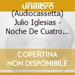 (Audiocassetta) Julio Iglesias - Noche De Cuatro Lunas cd