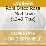 Robi Draco Rosa - Mad Love (13+2 Trax) cd