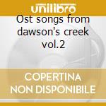 Ost songs from dawson's creek vol.2 cd