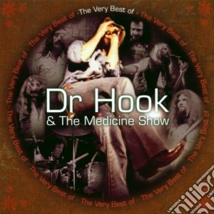 Dr. Hook & The Medicine Show - The Very Best Of cd musicale di DR.HOOK & MEDICINE S