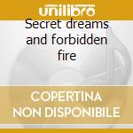 Secret dreams and forbidden fire cd
