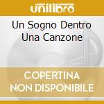 Un Sogno Dentro Una Canzone cd