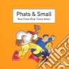 Phats & Small - Now Phats Want Small Music cd