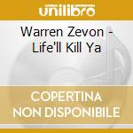 Warren Zevon - Life'll Kill Ya cd