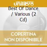 Best Of Dance / Various (2 Cd) cd